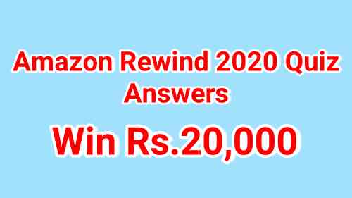 You are currently viewing Amazon Rewind 2020 Quiz Answers: Win Rs.20,000