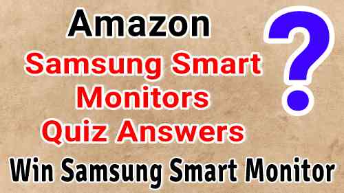 Amazon Samsung Smart Monitors Quiz Answers Today, Win Samsung Smart Monitor
