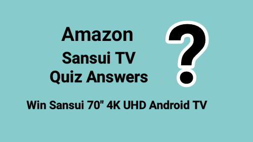 You are currently viewing Amazon Sansui TV Quiz Answers Today : Win Sansui 70″ 4K UHD Android TV