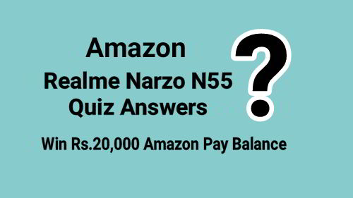 Amazon Realme Narzo N55 Quiz Answers Today : Win Rs.20,000